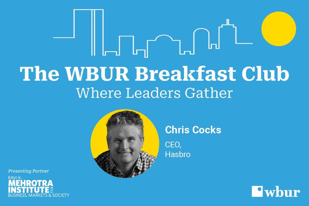The WBUR Breakfast Club with Hasbro CEO Chris Cocks